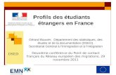 Profils des étudiants étrangers en France Gérard Bouvier, Département des statistiques, des études et de la documentation (DSED). Secrétariat Général à
