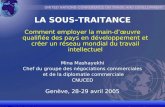 UNCTAD/CD-TFT 1 LA SOUS-TRAITANCE Comment employer la main-dœuvre qualifiée des pays en développement et créer un réseau mondial du travail intellectuel.