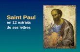 Saint Paul en 12 extraits de ses lettres. Je menais une persécution effrénée contre l'Église de Dieu, et je cherchais à la détruire. J'allais plus loin.