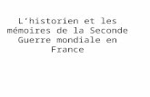 Lhistorien et les mémoires de la Seconde Guerre mondiale en France.