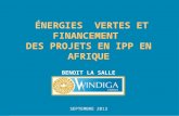 SEPTEMBRE 2013. Compagnie de développement de projets dénergie renouvelable et producteur indépendant dénergie sur le marché africain. Secteurs dintérêt.
