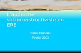 Lapproche socioconstructiviste en ERE Diane Pruneau Février 2003.