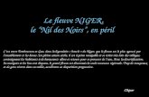Le fleuve NIGER, le Nil des Noirs, en péril Cest entre Tombouctou et Gao, dans la légendaire « boucle » du Niger, que le fleuve est le plus agressé par.