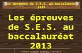 Les épreuves de S.E.S. au baccalauréat 2013 Formateurs en sciences économiques et sociales de l'académie de Versailles.