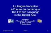21-23 Novembre 2012SIMC III1 La langue française à lheure du numérique The French Language in the Digital Age J. Mariani 1,2 P. Paroubek 1, G. Francopoulo.