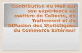 Contribution du Mali sur son expérience en matière de Collecte, de Traitement et de Diffusion des Statistiques du Commerce Extérieur.