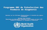 1 | Séminaire sur les Politiques Pharmaceutiques à l'attention des experts francophones | 16 Avril 2013 Programme OMS de Préselection des Produits de Diagnostic.