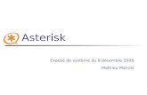 Asterisk Exposé de système du 8 décembre 2005 Mathieu Mancel.
