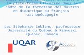 Étude de cas sur vidéo intégrés à la plate-forme Claroline dans le cadre de la formation des maîtres en didactique du français-orthopédagogie par Stéphanie.