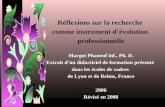 Réflexions sur la recherche comme instrument dévolution professionnelle Margot Phaneuf inf., Ph. D. Extrait dun didacticiel de formation présenté dans.