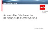 Assemblée Générale du personnel de Merck Serono 26 juillet, Genève.