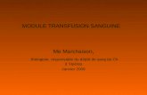 MODULE TRANSFUSION SANGUINE Me Marchaison, Biologiste, responsable du dépôt de sang du Ch d Hyères Janvier 2009.