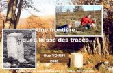 Une frontière… qui a laissé des traces… Borne visible aujourdhui sur les Crêtes des Vosges Guy VOIRIN 2008.