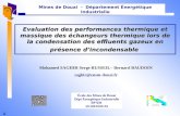 1 Evaluation des performances thermique et massique des échangeurs thermique lors de la condensation des effluents gazeux en présence dincondensable Mohamed.