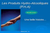 GRIHHN 2010 - V2 Les Produits Hydro-Alcooliques (P.H.A) Une belle histoire… Nouvelle version.