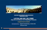 Journées Européennes du Patrimoine Septembre 2010 LE PALAIS DE L'ELYSEE siège de la Présidence de la République Française CLIQUEZ POUR AVANCER ://aejjrsite.free.fr.