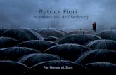 Patrick Fiori Les parapluies de Cherbourg Par Nanou et Stan.