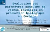 Girard, V., Fontaine, A., Chorfi Y. 2009 Faculté de médecine vétérinaire, U. de Montréal Projet rendu possible grâce à la participation de Valacta et au.