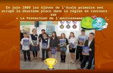 En juin 2009 les élèves de lécole primaire ont occupé la deuxième place dans la région en concours sur « La Protection de l`environnement » organisé par.