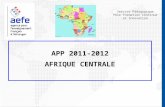 Service Pédagogique Pôle Formation Continue et Innovation APP 2011-2012 AFRIQUE CENTRALE.