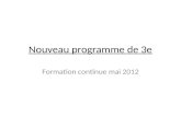 Nouveau programme de 3e Formation continue mai 2012.