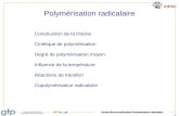 Chimie Macromoléculaire/ Polymérisation radicalaire IUPAC 1 Polymérisation radicalaire Construction de la chaîne Cinétique de polymérisation Degré de polymérisation.