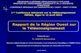 Rapport de la Région Ouest sur le Rapport de la Région Ouest sur le Téléenseignement Présenté par : Pr. ZANOUN Abdelouahab Directeur Adjoint Chargé de.