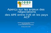 1 Aperçu sur les enjeux des négociations des APE entre lUE et les pays ACP Briefing par François Munyentwari Country Director ACORD international au Rwanda.