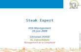 ˝ Ensemble, osons entreprendre ˝ 1 Steak Expert HSA Management 26 juin 2009 Christian POTIE XL Consultants Management de la complexité confidentiel / reproduction.