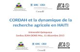 CORDAH et la dynamique de la recherche agricole en HAITI Université Quisqueya Sardou JEAN-DENIS Msc, 11 décembre 2013.