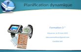 Planification dynamique Formation 3 * Mouscron, le 29 mars 2011 dany.vaneeckhout@gmail.com Candidat AM.