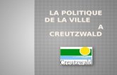 I. Définition du concept de Politique de la Ville II. Présentation des actions sur le territoire de Creutzwald.