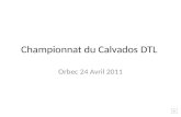 Championnat du Calvados DTL Orbec 24 Avril 2011 On arrive en ce beau dimanche, Louis est pensif, Emile se prépare et Claude a oublié ses affaires !!