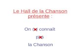 Le Hall de la Chanson présente : On ne connaît pas la Chanson.
