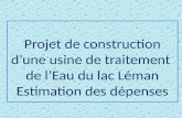 Projet de construction dune usine de traitement de lEau du lac Léman Estimation des dépenses.