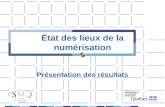État des lieux de la numérisation Présentation des résultats.