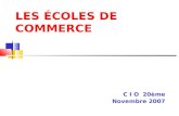 LES ÉCOLES DE COMMERCE C I O 20ème Novembre 2007.
