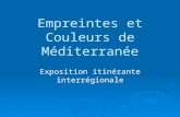 Empreintes et Couleurs de Méditerranée Exposition itinérante interrégionale