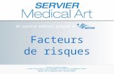 Facteurs de risques Un service médical proposé par Utilisation non commerciale uniquement. Les images de Servier Medical Art sont téléchargeables et utilisables.