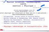 U. Goerlach, UdS, M2 présentation 2012 1 Astrophysique (Ariane Lancon et Christian Boily) Matière Condensée et Nanophysique (MCN, Mebarek Alouani) Physique.