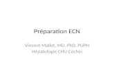 Préparation ECN Vincent Mallet, MD, PhD, PUPH Hépatologie CHU Cochin.