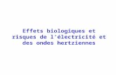 Effets biologiques et risques de lélectricité et des ondes hertziennes.