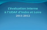 2011-2012. Le contexte de lUDAF dIndre et Loire En juin 2010, délivrance dune autorisation de création dun service mandataire judiciaire à la protection.