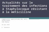 Actualités sur le traitement des infections à Staphylocoque résistant à la méticilline Commission spécialisée des anti-infectieux CHU Nancy 26 mars 2013.