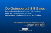 Sylvie Jochems (UQAM) - Namur 2007 1 De Gutenberg à Bill Gates Les enjeux de la société de linformation pour les mouvements sociaux notamment celui des.