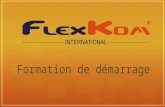 1 Formation de démarrage. Plan de compensation Flexkom : programme de formation Réunion dinformation 30 minutes de pause Formation de démarrage Sales.