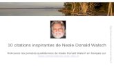 Http:// 10 citations inspirantes de Neale Donald Walsch Retrouvez les pensées quotidiennes de Neale Donald Walsch en français.