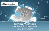 Les journées des communications du Bas St-Laurent 2-3 avril 2009.