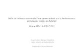 Défis de mise en oeuvre du Financement Basé sur la Performance: principales leçons de latelier Limbe (29/11-2/12/2011) Organisation: Banque Mondiale, Hadia.