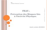 PRAP : Prévention des Risques liés à lActivité Physique. N. CALDERONI / LTP Célony / Académie Aix-Marseille Année scolaire 2012/2013 IBC : Industrie Bâtiment.
